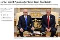 تلگراف: آمریکا و اسرائیل گزینه محاصره زمینی ایران را بررسی می‌کنند
