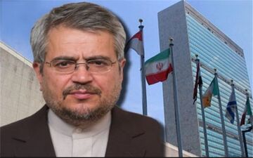 واکنش  نماینده دائم جمهوری اسلامی ایران در سازمان ملل متحد به اظهارات سفیر آمریکا